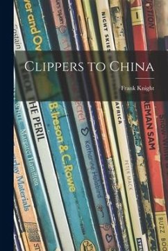 Clippers to China - Knight, Frank