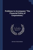 Problems to Accompany The Financial Policy of Corporations,