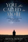 You Are Called to More: A Primer for New Believers and Those who want to go further