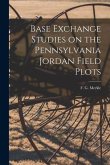 Base Exchange Studies on the Pennsylvania Jordan Field Plots