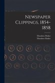 Newspaper Clippings, 1854-1858