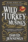 Wild Turkey Musings a Whiskey