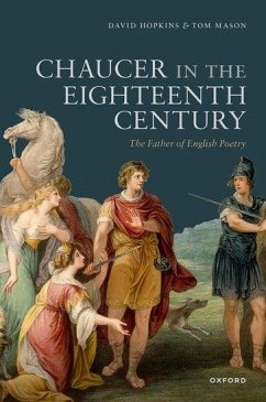 Chaucer in the Eighteenth Century - Hopkins, David; Mason, Tom