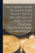 The Lumber Trade of the Ottawa Valley,... - Bild 1