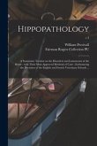 Hippopathology: a Systematic Treatise on the Disorders and Lamenesses of the Horse: With Their Most Approved Methods of Cure: Embranci