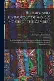 History and Ethnology of Africa South of the Zambesi: From the Settlement of the Portuguese at Sofala in September 1505 to the Conquest of the Cape Co