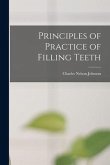 Principles of Practice of Filling Teeth