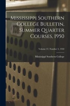 Mississippi Southern College Bulletin, Summer Quarter Courses, 1950; Volume 37, Number 3, 1950