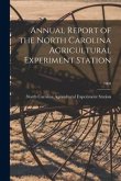 Annual Report of the North Carolina Agricultural Experiment Station; 1908