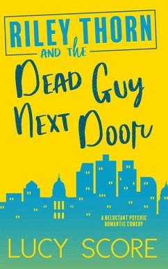 Riley Thorn and the Dead Guy Next Door - Score, Lucy