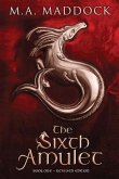 The Sixth Amulet: An epic historical fantasy