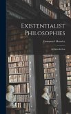 Existentialist Philosophies: an Introduction