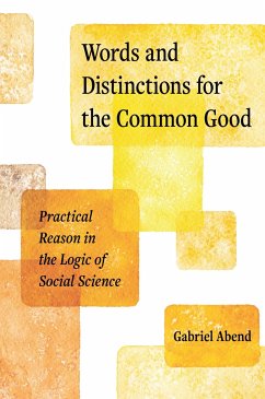 Words and Distinctions for the Common Good - Abend, Gabriel