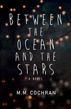 Between the Ocean and the Stars - Cochran, M. M.