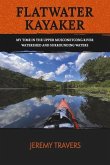 Flatwater Kayaker: My Time Spent in the Musconetcong Watershed and Surrounding Waters. Volume 1