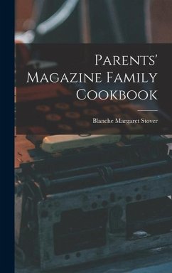 Parents' Magazine Family Cookbook - Stover, Blanche Margaret