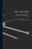 On Metric Lattices ...