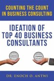 Counting The Count In Business Consulting: Ideation of Top 40 Business Consultants