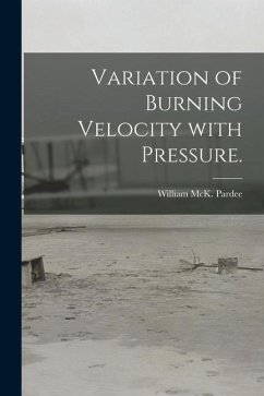 Variation of Burning Velocity With Pressure. - Pardee, William McK