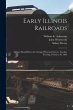Early Illinois Railroads: a Paper Read... - Bild 1