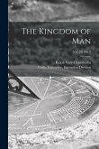 The Kingdom of Man; Vol. 28, No. 9