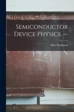 Semiconductor Device Physics. -- - Nussbaum, Allen