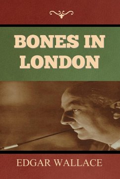 Bones in London - Wallace, Edgar