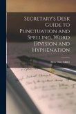 Secretary's Desk Guide to Punctuation and Spelling, Word Division and Hyphenation