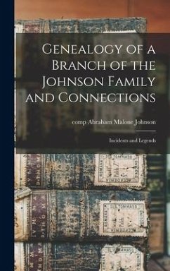 Genealogy of a Branch of the Johnson Family and Connections