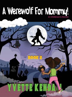 A Werewolf For Mommy! - Kendall, Yvette