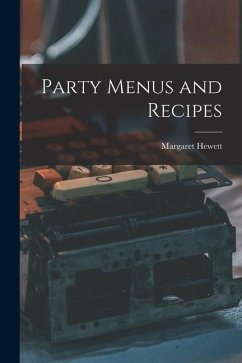 Party Menus and Recipes - Hewett, Margaret