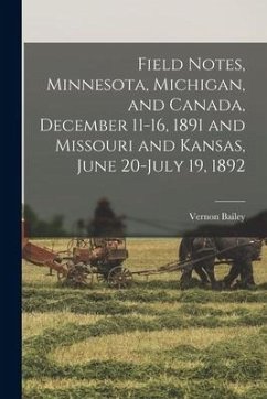 Cover Field Notes, Minnesota, Michigan, and Canada, December 11-16, 1891 and Missouri and Kansas, June 20-July 19, 1892