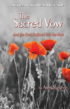The Sacred Vow: And The Past Surfaced Into The Now - Slegten, Anny