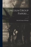 Lincoln Group Papers ...; 2