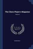 The Chess Player's Magazine; Volume 5