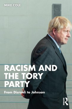 Racism and the Tory Party - Cole, Mike (Bishop Grosseteste University, Lincoln, UK)