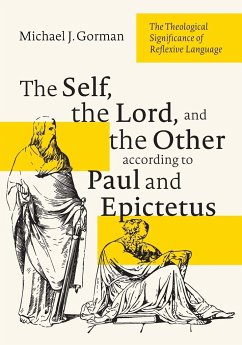 The Self, the Lord, and the Other according to Paul and Epictetus - Gorman, Michael J.