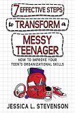 7 Effective Steps To Transform A Messy Teenager