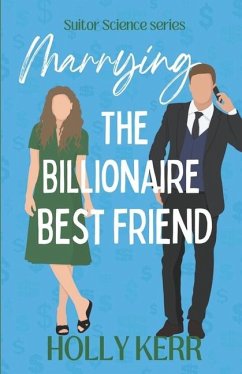 Marrying the Billionaire Best Friend - Kerr, Holly