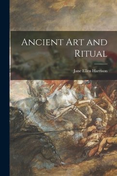 Ancient Art and Ritual [microform] - Harrison, Jane Ellen
