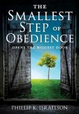 The Smallest Step of Obedience: Opens the Biggest Door