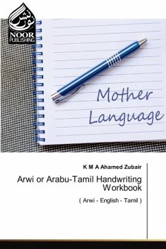 Arwi or Arabu-Tamil Handwriting Workbook - Zubair, K M A Ahamed