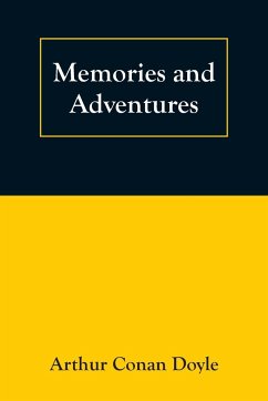 Memories and Adventures - Doyle, Arthur Conan