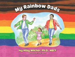 My Rainbow Dads - Wilcher, Ivy Hilay