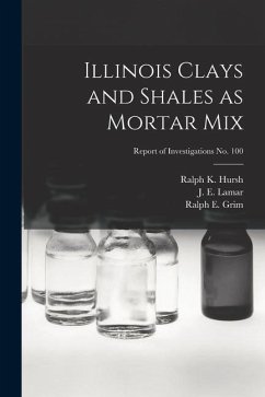 Illinois Clays and Shales as Mortar Mix; Report of Investigations No. 100