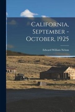 California, September - October, 1925 - Nelson, Edward William