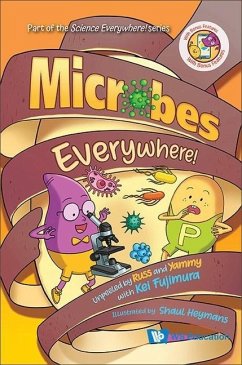 Microbes Everywhere!: Unpeeled by Russ and Yammy with Kei Fujimura - Fujimura, Kei Eileen