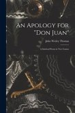 An Apology for &quote;Don Juan&quote;: a Satirical Poem in Two Cantos