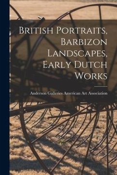 British Portraits, Barbizon Landscapes, Early Dutch Works