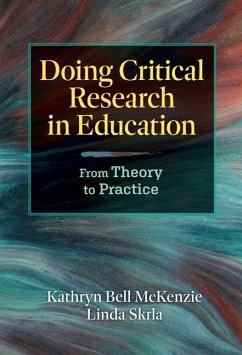 Doing Critical Research in Education - McKenzie, Kathryn Bell; Skrla, Linda